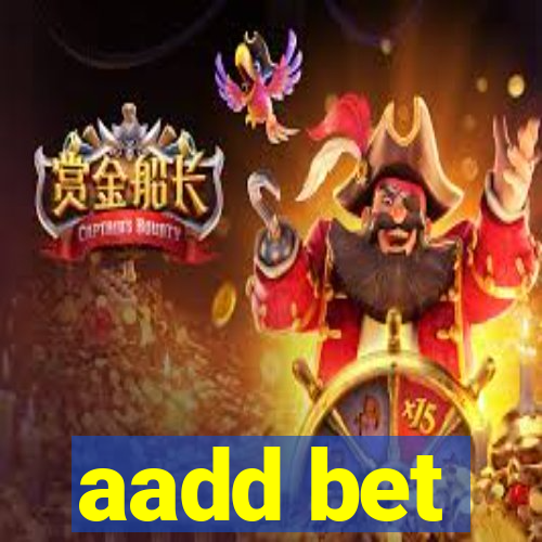aadd bet